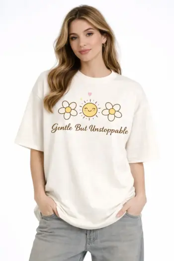 Gentle But Unstoppable Oversize T-Shirt For Women