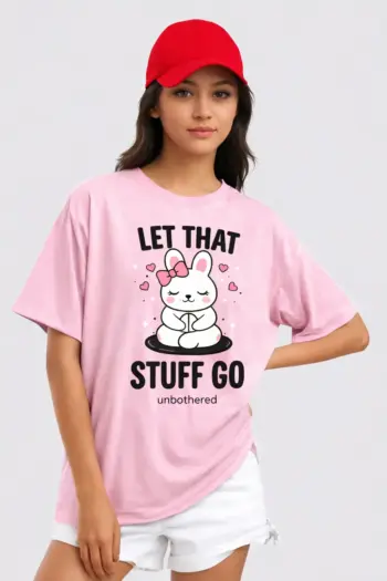 Let That Stuff Go Oversized T-Shirt For Women