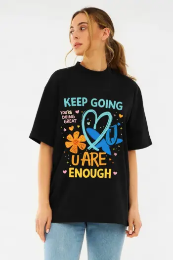 Keep Going You Are Enough Oversize T-Shirt For Women