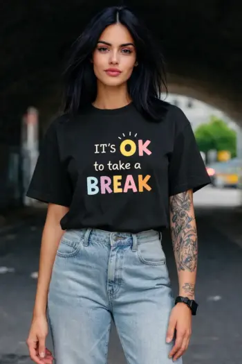 It's OK To Take A Break Oversized T-Shirt For Women